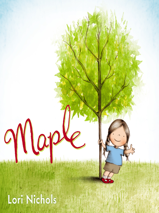 Title details for Maple by Lori Nichols - Available